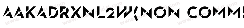 AaKADRXNL2W(Non CommercialUse)字体转换